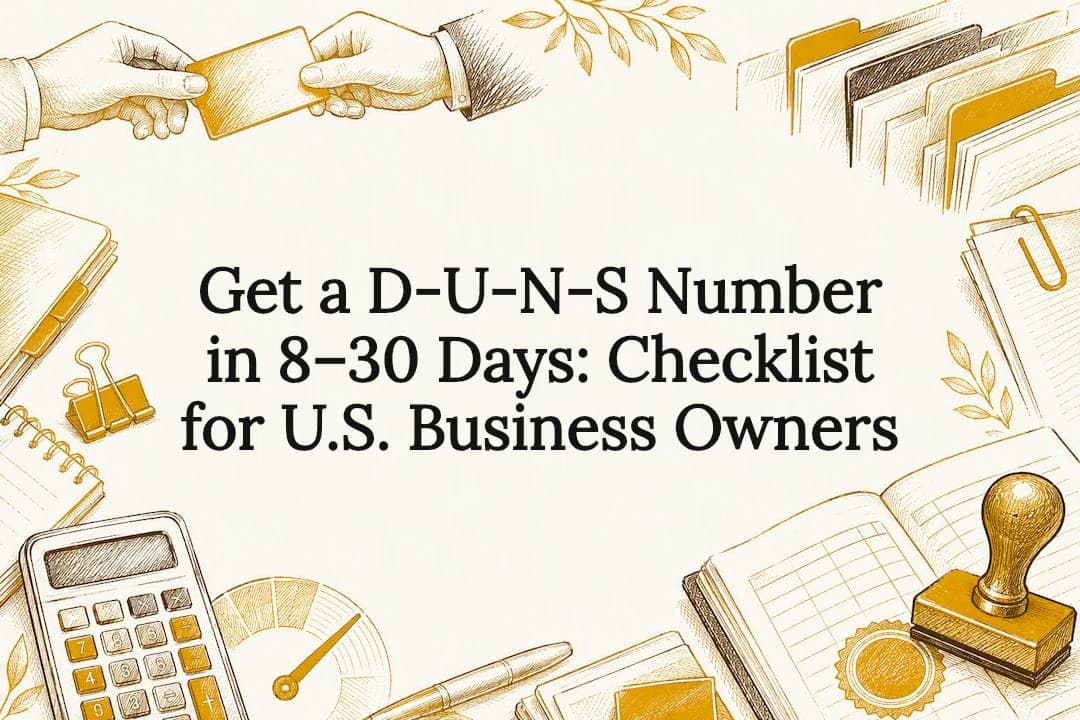Get a D-U-N-S Number in 8–30 Days: Checklist for U.S. Business Owners